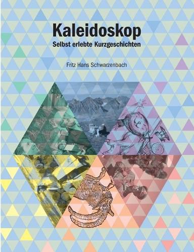 Cover image for Kaleidoskop: Selbst erlebte Kurzgeschichten