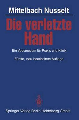 Cover image for Die Verletzte Hand: Ein Vademecum Fur Praxis Und Klinik