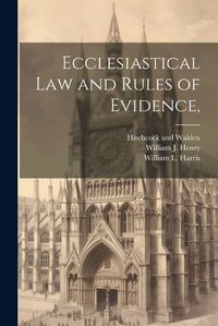 Cover image for Ecclesiastical Law and Rules of Evidence,