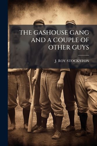 Cover image for The Gashouse Gang and a Couple of Other Guys