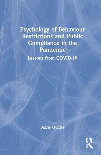 Cover image for Psychology of Behaviour Restrictions and Public Compliance in the Pandemic: Lessons from COVID-19