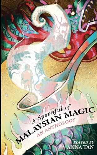 Cover image for A Spoonful of Malaysian Magic