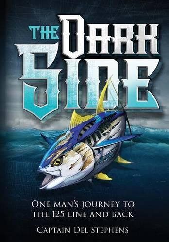 Cover image for The Dark Side: One Man's Journey to the 125 Line and Back