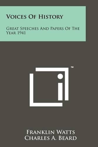 Cover image for Voices of History: Great Speeches and Papers of the Year 1941