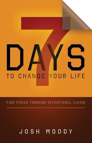 7 Days to Change Your Life