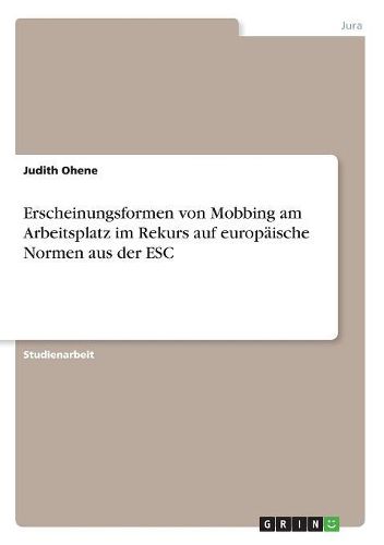 Cover image for Erscheinungsformen Von Mobbing Am Arbeitsplatz Im Rekurs Auf Europaische Normen Aus Der Esc