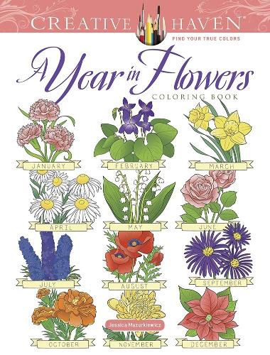 Creative Haven A Year In Flowers Coloring Book