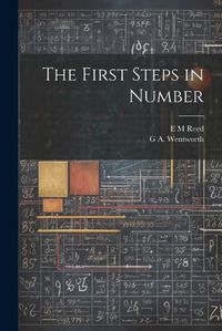 Cover image for The First Steps in Number