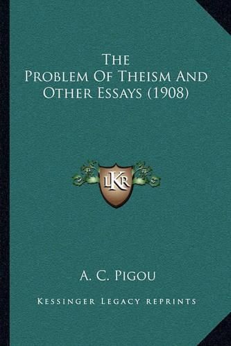 Cover image for The Problem of Theism and Other Essays (1908)