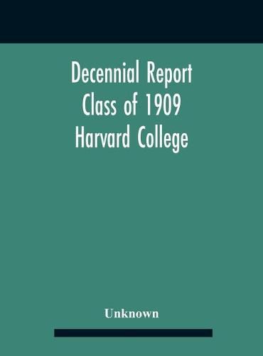 Cover image for Decennial Report; Class Of 1909 Harvard College