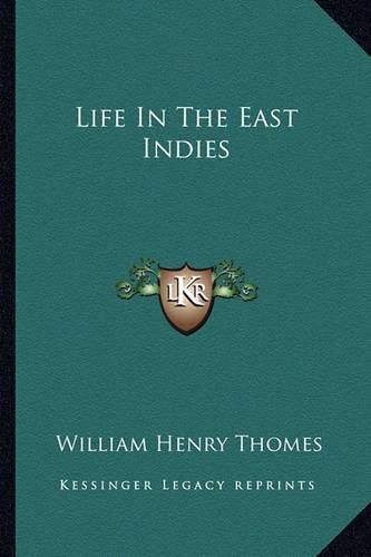 Life in the East Indies Life in the East Indies