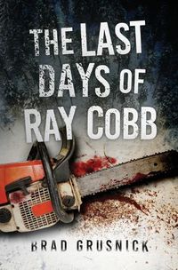 Cover image for The Last Days of Ray Cobb: A Vagrant Mystery