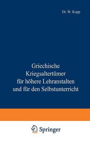 Cover image for Griechische Kriegsaltertumer Fur Hoehere Lehranstalten Und Fur Den Selbstunterricht