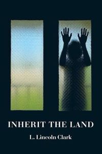 Cover image for Inherit the Land