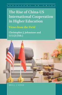 Cover image for The Rise of China-U.S. International Cooperation in Higher Education: Views from the Field