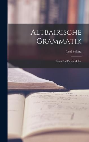 Cover image for Altbairische Grammatik