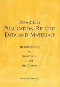 Cover image for Sharing Publication-Related Data and Materials: Responsibilities of Authorship in the Life Sciences