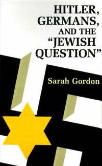 Cover image for Hitler, Germans and the Jewish Question