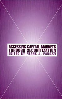 Cover image for Accessing Capital Markets Through Securitization