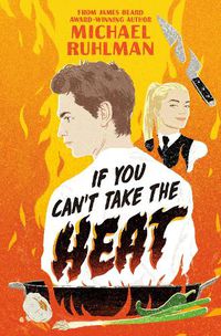 Cover image for If You Can't Take the Heat