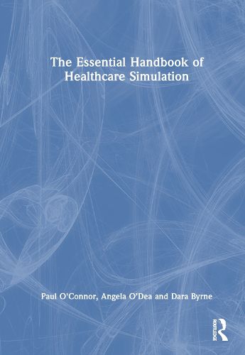 Cover image for The Essential Handbook of Healthcare Simulation