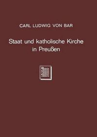 Cover image for Staat Und Katholische Kirche in Preussen