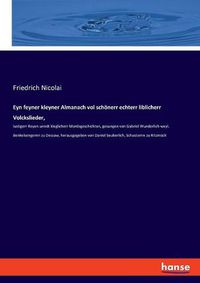 Cover image for Eyn feyner kleyner Almanach vol schoenerr echterr liblicherr Volckslieder,