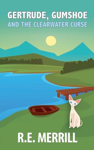 Cover image for Gertrude, Gumshoe and the Clearwater Curse