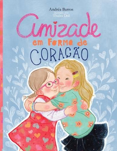 Amizade em Forma de Coracao