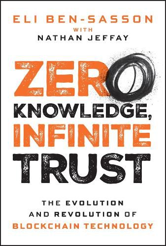 Cover image for Zero Knowledge, Infinite Trust