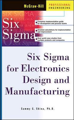 Cover image for Six Sigma for Electronics Design and Manufacturing