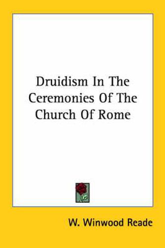 Cover image for Druidism in the Ceremonies of the Church of Rome