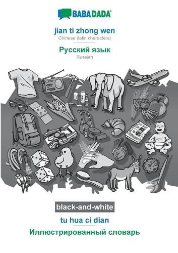 Cover image for BABADADA black-and-white, jian ti zhong wen - Russian (in cyrillic script), tu hua ci dian - visual dictionary (in cyrillic script): Chinese (latin characters) - Russian (in cyrillic script), visual dictionary