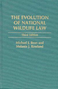 Cover image for The Evolution of National Wildlife Law, 3rd Edition