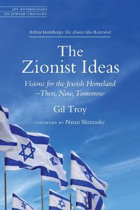 Cover image for The Zionist Ideas: Visions for the Jewish Homeland-Then, Now, Tomorrow