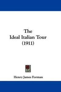 Cover image for The Ideal Italian Tour (1911)