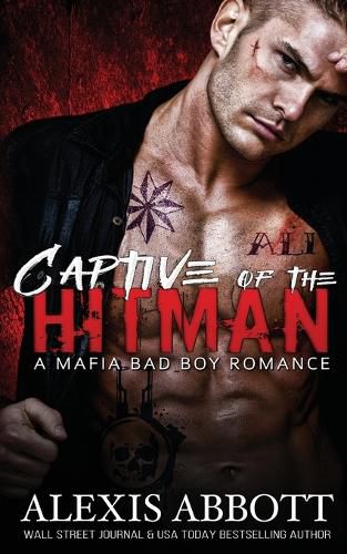 Cover image for Captive of the Hitman: A Bad Boy Mafia Romance