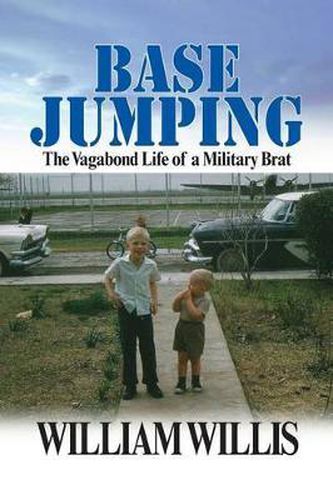 Cover image for Base Jumping: The Vagabond Life of a Military Brat