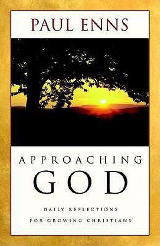 Cover image for Approaching God: Daily Reflections for Growing Christians