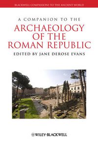 Cover image for A Companion to the Archaeology of the Roman Republic