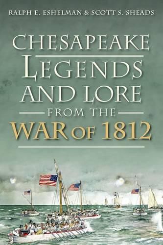 Cover image for Chesapeake Legends and Lore from the War of 1812