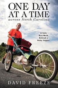 Cover image for One Day at a Time Across NC: A Solo Run/Walk Behind a Baby Jogger