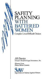 Cover image for Safety Planning with Battered Women: Complex Lives/Difficult Choices