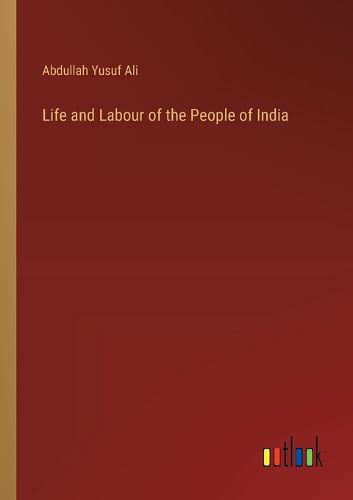 Life and Labour of the People of India