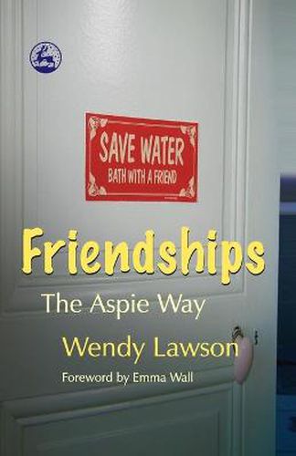 Cover image for Friendships: The Aspie Way