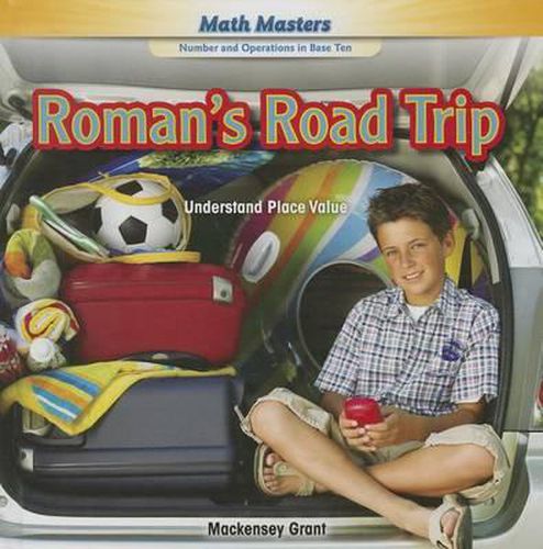 Cover image for Roman's Road Trip: Understand Place Value