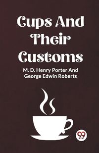 Cover image for Cups And Their Customs