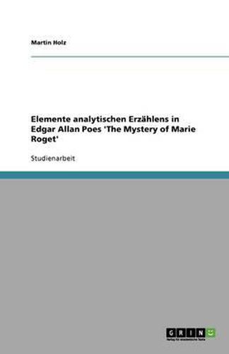 Cover image for Elemente analytischen Erzahlens in Edgar Allan Poes 'The Mystery of Marie Roget
