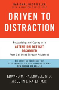 Cover image for Driven to Distraction (Revised): Recognizing and Coping with Attention Deficit Disorder