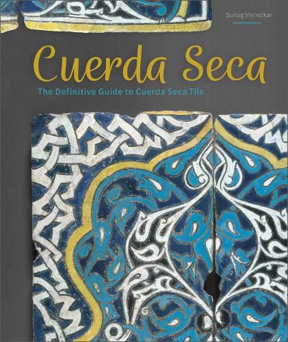 Cover image for Cuerda Seca: The Definitive Guide to Cuerda Seca Tile